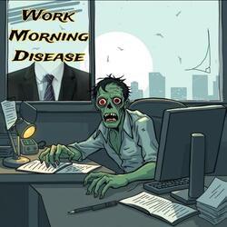 Work Morning Disease