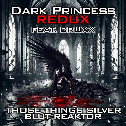 Dark Princess Redux (feat. Blut Reaktor & Cruxx)