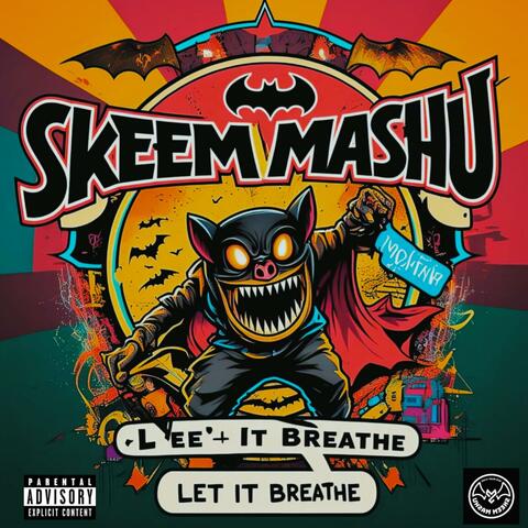 Let it Breathe (feat. Big Daddy L, FrDom & SKEEM MASHU)