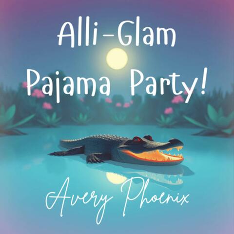 AlliGlam Pajama Party!