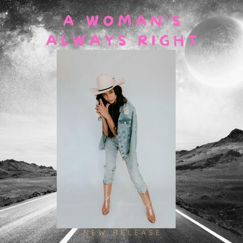 A Woman's Always Right