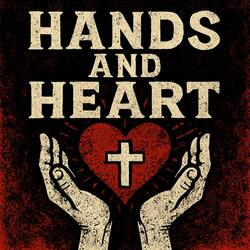 Hands and Heart