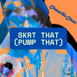 Skrt That Pump That (Bassgression Remix Yeet Skrt VIP)