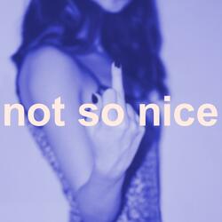 Not So Nice (Extended Mix)