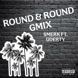 Round & Round Gmix (feat. Gderty)