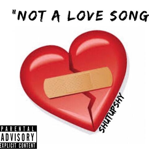 Not a Love Song