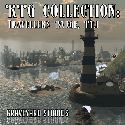 RPG Collection: Travelers Barge, Pt. 1