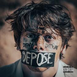 Deny, Delay, Depose