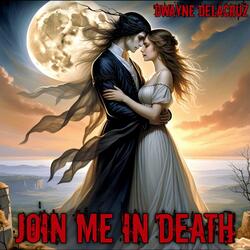 Join Me In Death