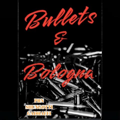 Bullets & Bologna