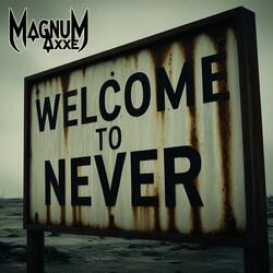 Welcome to Never
