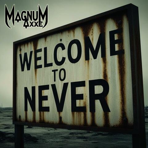 Welcome to Never
