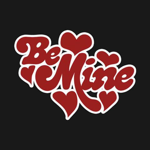 Be Mine
