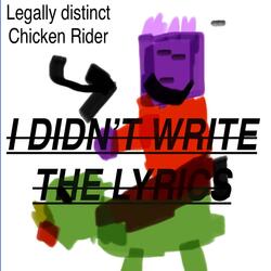 I DIDN'T WRITE THE LYRICS