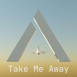 Take Me Away