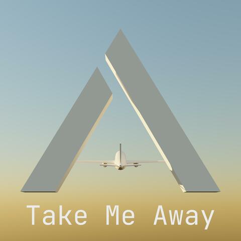 Take Me Away