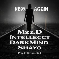 Rise Again (feat. Mzz.D, Intellect, Darkmind & Shayo)