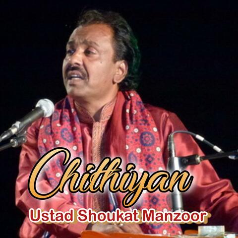 Chithiyan| Ustad Shoukat Manzoor