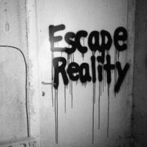 Escape Reality