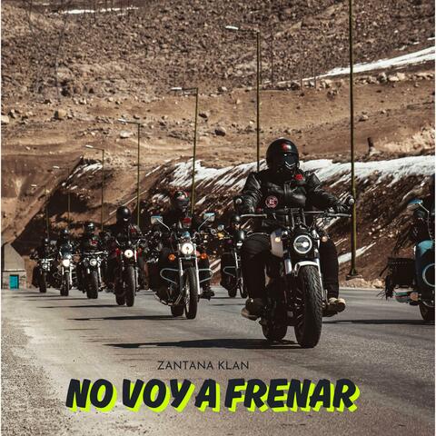NO VOY A FRENAR