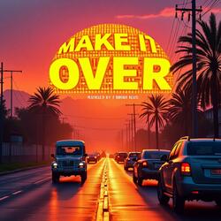 Make it Over