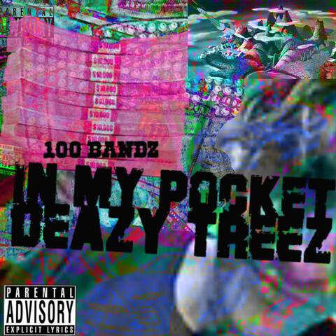 100 Bandz In My Pocket