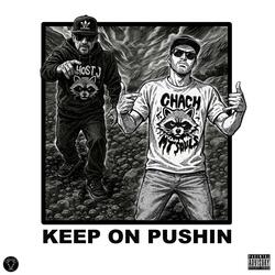 Keep On Pushin (feat. Chach)