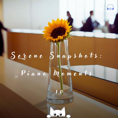 Serene Snapshots: Piano Moments 10