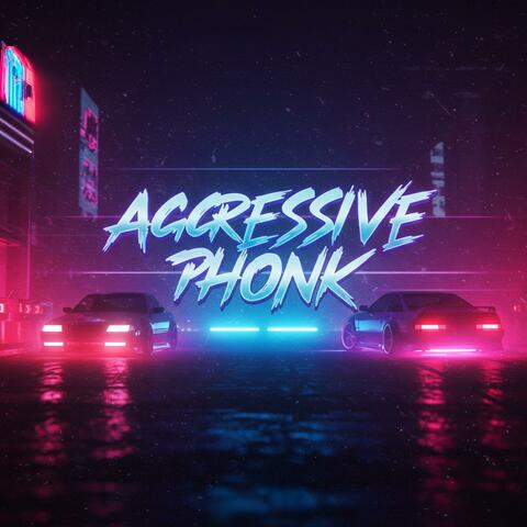 Aggressive Phonk
