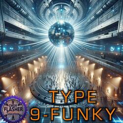 Type 9-Funky