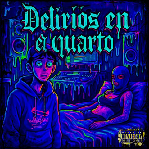 Delirios En El Quarto