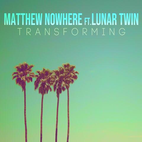 Transforming (feat. Lunar Twin)