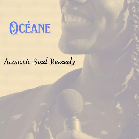 OCEANE, Acoustic Soul Remedy