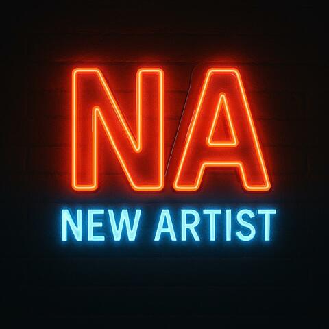 N/A: New Artist