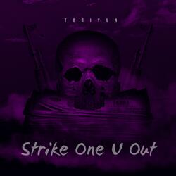 Strike One U Out