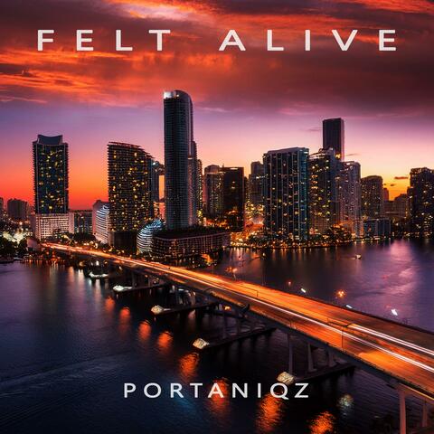 Felt Alive