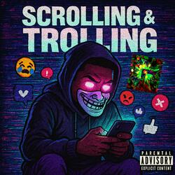 scrolling & trolling