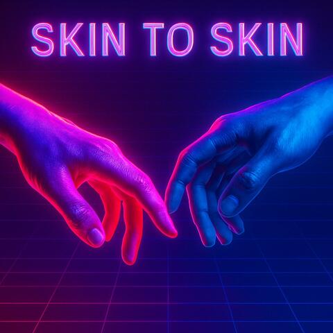 Skin to Skin (Cyberpunk Synthwave R&B Mix)