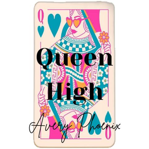Queen High