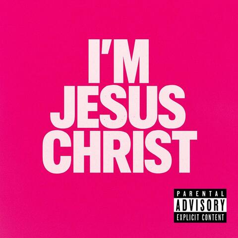 I'M JESUS CHRIST