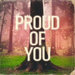 Proud of You