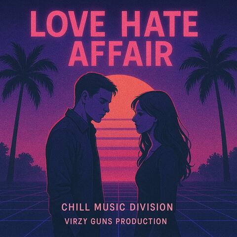 Love Hate Affair (Cyberpunk Synthwave R&B Mix)