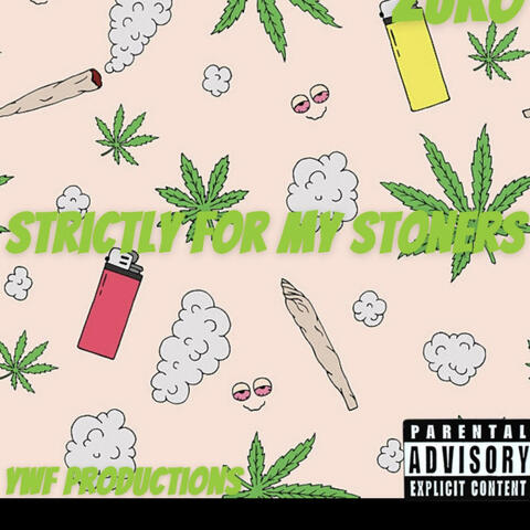 Strictly For My Stoners