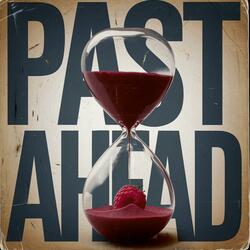 Past Ahead