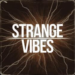 Strange Vibes