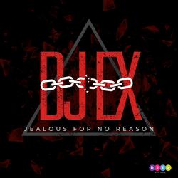 Jealous For No Reason
