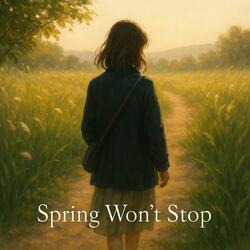 Spring Won't Stop