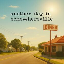 Another Day in Somewhereville