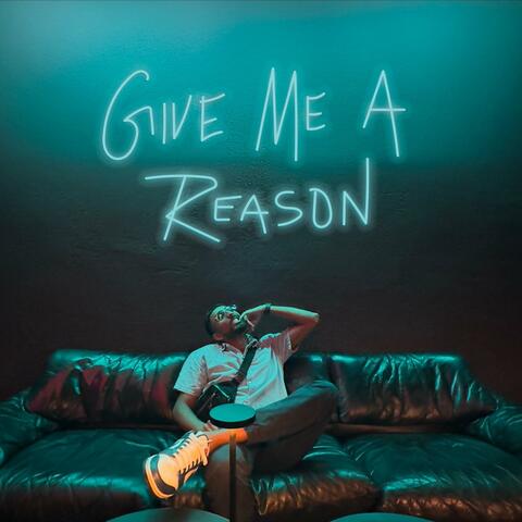 Give Me A Reason