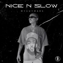 NICE N SLOW